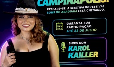 Campinápolis recebe seletiva do Festival Sons do Araguaia neste sábado com show de Karol Kailler
